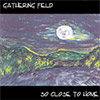 So Close To Home (Gathering Field) CD Cover